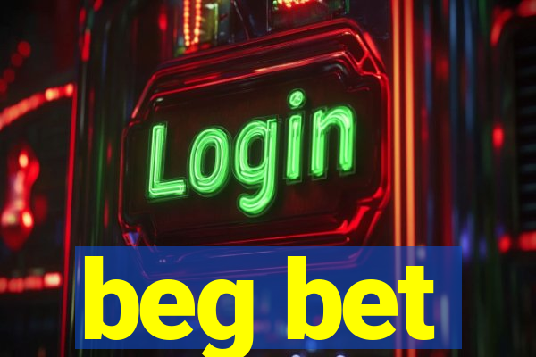 beg bet